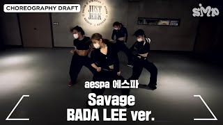 aespa 에스파 Savage Choreography Draft BADA LEE Ver [upl. by Akiram]