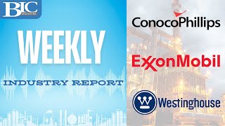 ConocoPhillips acquires Marathon Oil ExxonMobil 135M center and more  BIC Weekly Industry Report [upl. by Algie241]