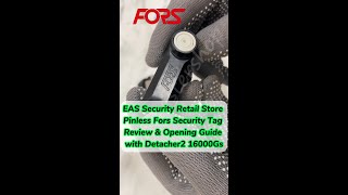 EAS Security Retail Store Pinless Fors Security Tag Review amp Opening Guide with Detacher2 16000Gs [upl. by Lenor301]