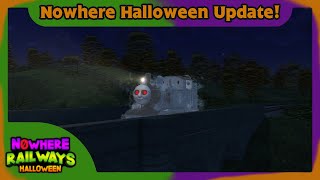 Nowhere Railways  The Halloween update [upl. by Fabron]