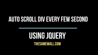 Autoscroll Div Every Each Second Using Jquery [upl. by Heringer]