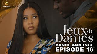 Série  Jeux de Dames  Saison 1  Épisode 16  Bande Annonce [upl. by Obla]