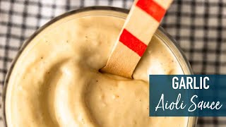 Garlic Aioli Sauce [upl. by Asseral]