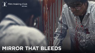 Mirror That Bleeds  An FMaC BITS Pilani Short Film [upl. by Newbill]