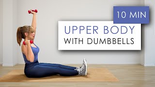 10 MINUTE UPPER BODY DUMBBELL WORKOUT  Build strength at home fast [upl. by Emmuela72]