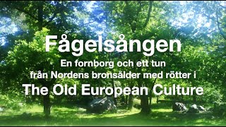 FÅGELSÅNGEN  en bronsåldersfornborg i Gröndal Om en kultur med rötter i Old European Civilisation [upl. by Parlin]