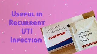 Fosfomycin Sachet  Recurrent UTI  1 Dose in a week  apharmacychannel [upl. by Ted]