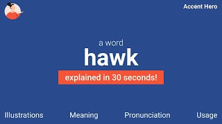 HAWK  Meaning and Pronunciation [upl. by Kinghorn]