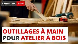 Atelier à bois  les outillages à main indispensables [upl. by Greenwald165]