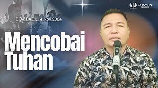 MENCOBAI TUHAN  Doa Pagi  Pdt Rully Takaonselang  14 November 2024  0500 Wita [upl. by Festa544]