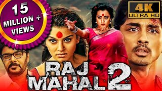 Rajmahal 2 4K ULTRA HD  Superhit Horror Comedy Hindi Dubbed Full Movie  Sundar C Siddharth [upl. by Nagaem450]