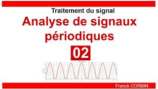 Cours Traitement du signal C02 Analyse de signaux périodiques [upl. by Rakso]