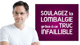 Lombalgie  la soulager grâce à ce truc INFAILLIBLE [upl. by Nicholl]