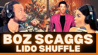 READY TO GET YOUR GROOVE SHUFFLE ON First Time Hearing Boz Scaggs  Lido Shuffle Reaction [upl. by Wylie]