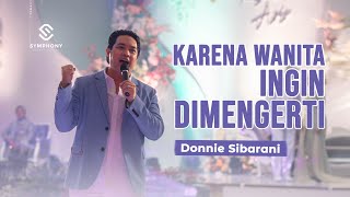 KARENA WANITA DONNY SIBARANI  LIVE VERSION  SYMPHONY ENTERTAINMENT [upl. by Beckett]