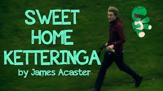 James Acasters Sweet Home Ketteringa  Episode 5  Boughton House [upl. by Oinotna]