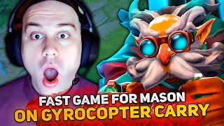 FAST GAME for MASON on GYROCOPTER CARRY in HIGH MMR [upl. by Lorine]