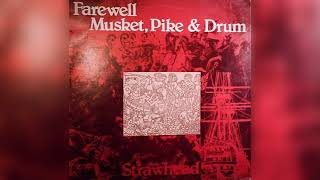 Strawhead  Farewell Musket Pike amp Drum Full Album [upl. by Anicnarf]