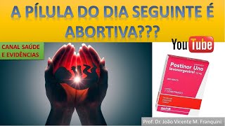 Pílula do dia seguinte é abortiva [upl. by Mollie10]