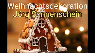 Weihnachtsdekoration Jörg Sonnenschein [upl. by Mehcanem895]