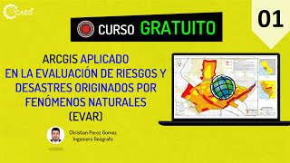 🌎 Curso ¡GRATIS Evaluación de Riesgos de Desastres con ArcGIS 01  CAEG [upl. by Elsey122]