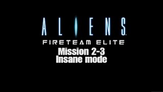 Mission 23 Giants in the Earth Evacuate Insane mode solo w bots Aliens Fireteam Elite [upl. by Tatman]