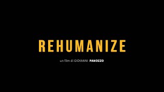 Trailer REHUMANIZE di Giovanni Panozzo [upl. by Suivatnad]