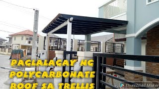 Paglagay ng polycarbonate roof sa trellis [upl. by Aicinet812]