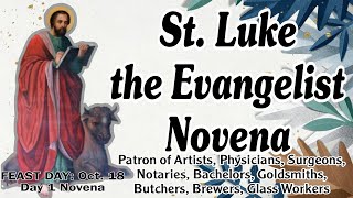 St Luke the Evangelist Novena  Day 1  Patron of Artists Physicians Bachelors Surgeons etc [upl. by Enihsnus]