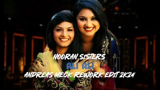 Nooran Sisters Ali Ali Andreas Meck Rework Edit 2K24 [upl. by Htiderem]