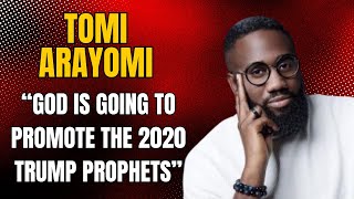 Tomi Arayomi Says God Will quotVindicatequot The Trump Prophets [upl. by Denyse]