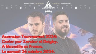 ASCENSION TOURNAMENT 2024 CASTER PAR ZeratoR ET Doigby A MARSEILLE EN FRANCE LE 26102024 [upl. by Ednutabab]