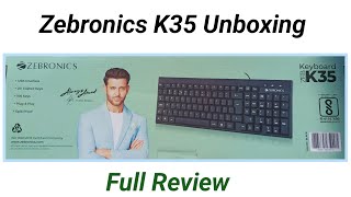 Zebronics K35 Keybord Unboxing And Full Review  Technical Somuch [upl. by Eissert629]