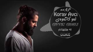 Koray Avcı  Gittin Gideli Kurdish sub  خۆشترین گۆرانی ژێرنووسی کوردی [upl. by Frasco927]