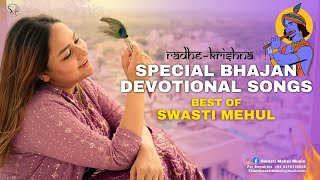 Special Bhajan amp Devotional Songs Collection  Swasti Mehul  New Krishna Bhakti 2023 [upl. by Aisela]