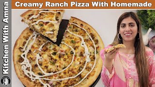 Creamy Ranch Pizza Recipe  Quick and Easy Pizza Recipe  Kitchen With Amna [upl. by Dahlia]