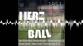 Der Klassiker Niederlande  Deutschland 22 … gutes Spiel  aber mehr Tore bei der U 21 [upl. by Cooperstein423]