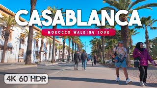 🇲🇦 Old And New Contrast  Casablanca Morocco Walking Tour  4K 60FPS HDR [upl. by Jacy2]