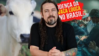 Doença da Vaca Louca novos casos no Brasil [upl. by Ennaylloh893]