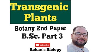 Production of Transgenic Plants Rehans Biology BScPart 3 Botany 2nd Paper [upl. by Shevlo]