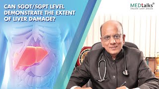 Can SGOTSGPT level demonstrate the extent of liver damage  Dr K K Aggarwal  Medtalks [upl. by Docilla]