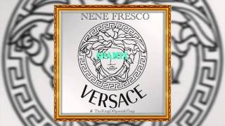 Nene Fresco  Versace Spamix [upl. by Ahsenom]