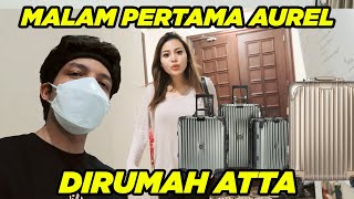 MALAM PERTAMA AUREL diRumah ATTA [upl. by Ledah]