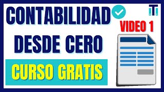 Curso de contabilidad básica para PRINCIPIANTES  Aprender Contabilidad desde cero  VÍDEO 1 [upl. by Cleasta]