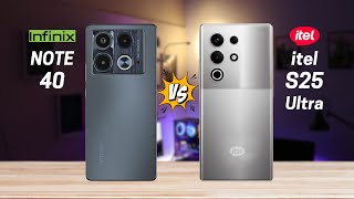 Infinix Note 40 vs itel S25 Ultra  Comparison [upl. by Navinod198]