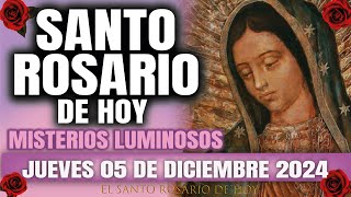 EL SANTO ROSARIO DE HOY JUEVES 05 DE DICIEMBRE 2024 MISTERIOS LUMINOSOS  EL SANTO ROSARIO DE HOY [upl. by Nam]