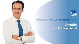 Vorteile von Kontrastmittel  Dr Bader MR Ambulatorium [upl. by Nnav]