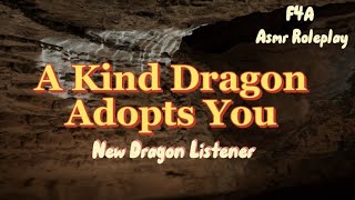 A Kind Dragon Adopts You F4A Dragon Listener Asmr Roleplay [upl. by Nelrah]