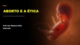 Webaula 5  Bioética e Aborto [upl. by Berns358]