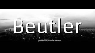 How to Pronounce Beutler in German [upl. by Karol841]